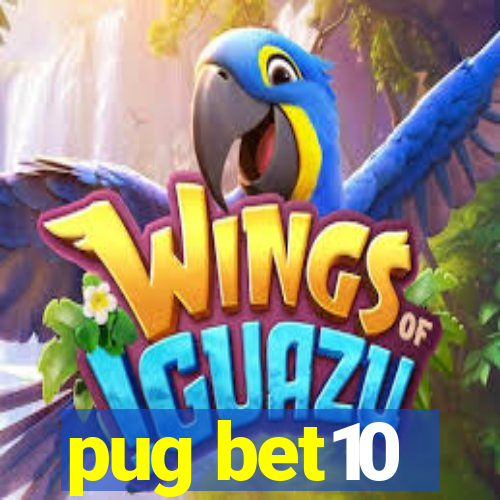 pug bet10